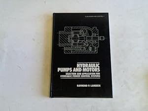 Hydaulic Pumps and Motors. Selection and application for hydraulic power control systems