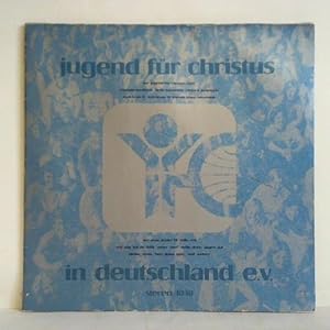 Der Jugend für Christus Chor. Reinhold Leimbeck, Hella Heizmann, Richard Gastmann, Teen-Team 71, ...