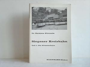 Image du vendeur pour Siegener Kreisbahn. Teil 1: Die Strassenbahn mis en vente par Celler Versandantiquariat