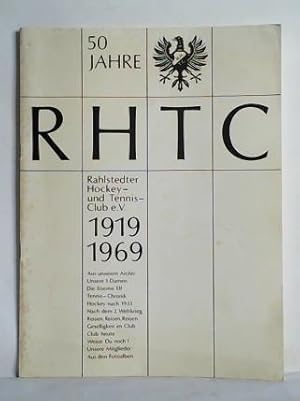 50 Jahre RHTC - Rahlstedter Hockey- und Tennis-Club e. V. 1919 - 1969