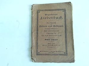 Magdeburger Liederbuch. Eine Auswahl von Liedern und Gesängen mit besonderer berücksichtigung der...