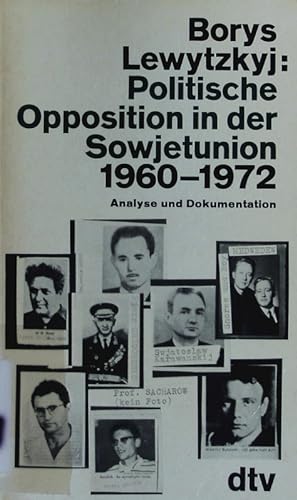 Bild des Verkäufers für Politische Opposition in der Sowjetunion 1960 - 1972. Analyse und Dokumentation. zum Verkauf von Antiquariat Bookfarm