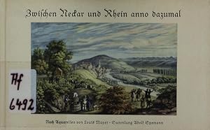 Seller image for Zwischen Neckar und Rhein anno dazumal. for sale by Antiquariat Bookfarm