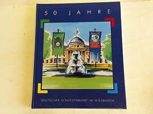50 Jahre deutscher Schützenbund in Wiesbaden