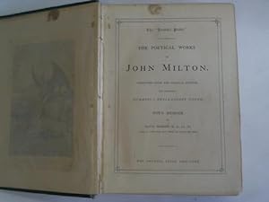 The poetical works of John Milton reprinted from the orgininal edition ans containing numerous ex...