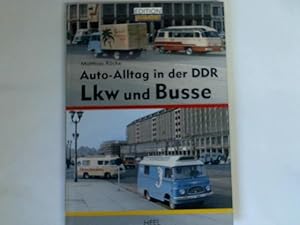 Bild des Verkufers fr Auto-Alltag in der DDR - Lkw und Busse zum Verkauf von Celler Versandantiquariat