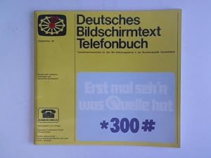 Deutsches Bildschirmtext Telefonbuch. Teilnehmerverzeichnis für den Btx-Mitteilungsdienst in der ...