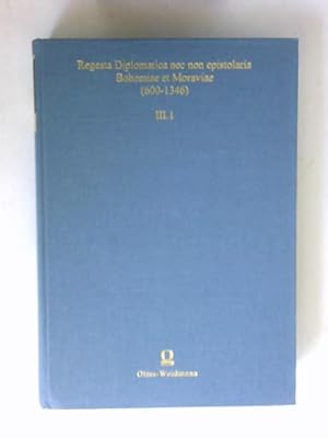 Regesta diplomatica nec non epistolaria Bohemiae et Moraviae (600 - 1346). Band III.1 (1311-1326)...