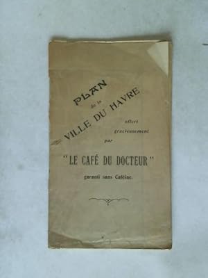 Plan de la Ville du Havre offert gracieusement par La Café du Docteur garanti sans Caféine