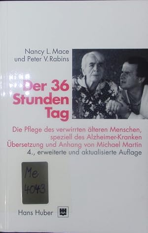 Bild des Verkufers fr Der 36-Stunden-Tag. Die Pflege des verwirrten lteren Menschen, speziell des Alzheimer-Kranken. zum Verkauf von Antiquariat Bookfarm