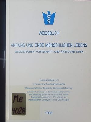 Seller image for Anfang und Ende des menschlichen Lebens. medizinischer Fortschritt und rztliche Ethik. for sale by Antiquariat Bookfarm