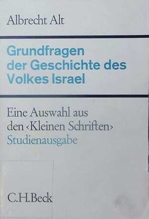 Bild des Verkufers fr Grundfragen der Geschichte des Volkes Israel. Eine Auswahl aus den 'Kleinen Schriften'. zum Verkauf von Antiquariat Bookfarm