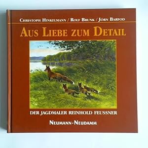 Aus Liebe zum Detail: Der Jagdmaler Reinhold Feussner