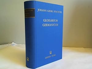 Image du vendeur pour Glossarium-Germanicum, Continens origines et antiquitates totius linguae Germanicae, et omnium pene vocabulorum vigentium et desitorum mis en vente par Celler Versandantiquariat