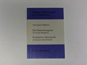 Erläuterungen zu Teenessee Williams Die Glasmenagerie (The Glass Menagerie)/Endstation Sehnsucht ...