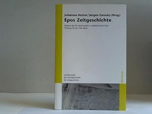 Seller image for Epos Zeitgeschichte. Romane des 20. Jahrhunderts in zeithistorischer Sicht. 10 Essays fr den 100. Band for sale by Celler Versandantiquariat