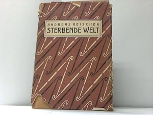 Image du vendeur pour Sterbende Welt. Zwlf Jahre Forscherleben in Neuseeland. Herausgegeben von seinem Sohn mis en vente par Celler Versandantiquariat