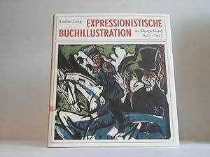 Bild des Verkufers fr Expressionistische Buchillustration in Deutschland 1907 - 1927 zum Verkauf von Celler Versandantiquariat