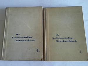 Seller image for Die Groschmetterlinge Mitteldeutschlands. Unter besonderer Bercksichtigung der Formenbildung, der vegetation und der Lebensgemeinschaften in Thringen sowie der Verflechtung mit der Fauna Europas, Band 4/1 und 4/2. Zwei Bnde for sale by Celler Versandantiquariat