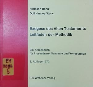 Bild des Verkufers fr Exegese des Alten Testaments. Leitfaden der Methodik; ein Arbeitsbuch fr Proseminare, Seminare und Vorlesungen. zum Verkauf von Antiquariat Bookfarm