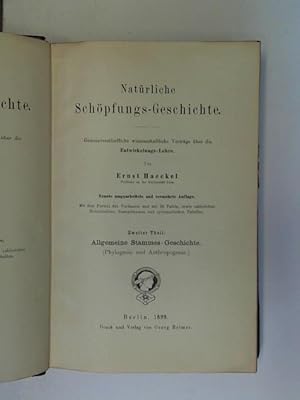 Natürliche Schöpfungs-Geschichte. Gemeinverständliche wissenschaftliche Vorträge über die Entwick...