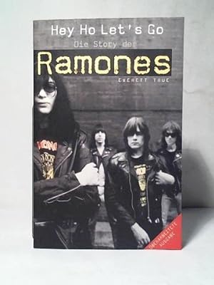 Bild des Verkufers fr Hey Ho Let's Go: Die Story der Ramones zum Verkauf von Celler Versandantiquariat