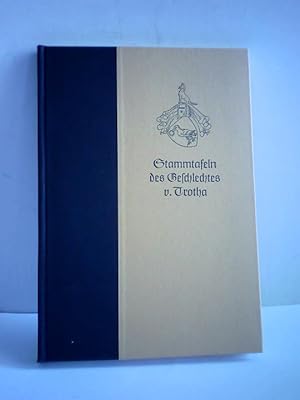 Seller image for Stammtafeln des Geschlechtes v. Trotha for sale by Celler Versandantiquariat