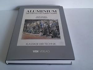 Bild des Verkufers fr Aluminium. Die ersten hundert Jahre zum Verkauf von Celler Versandantiquariat
