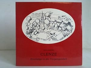 Clenze. Streifzüge in die Vergangenheit