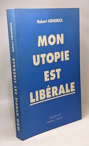 Seller image for Mon utopie est librale | Coll. "indits" for sale by crealivres