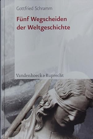 Imagen del vendedor de Fnf Wegscheiden der Weltgeschichte. Ein Vergleich. a la venta por Antiquariat Bookfarm