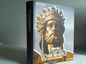 Richard Löwenherz: König - Ritter - Gefangener