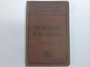Image du vendeur pour Die Materialien des Maschinenbaues mis en vente par Celler Versandantiquariat