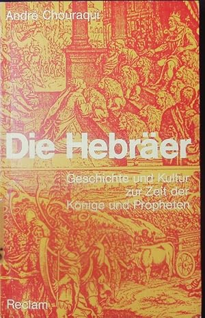 Bild des Verkufers fr Die Hebrer. Geschichte und Kultur zur Zeit der Knige und Propheten. zum Verkauf von Antiquariat Bookfarm