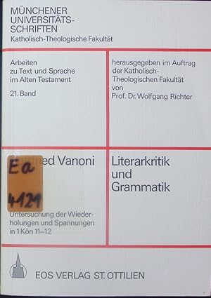 Bild des Verkufers fr Literarkritik und Grammatik. Untersuchung der Wiederholungen und Spannungen in 1 Kn 11 - 12. zum Verkauf von Antiquariat Bookfarm