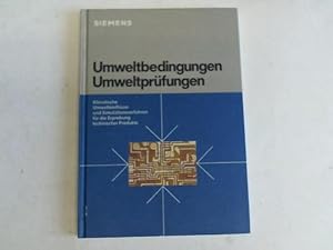 Bild des Verkufers fr Umweltbedingungen. Umweltprfungen. Klimatische Umwelteinflsse und Simulationsverfahren fr die Erprobung technischer Produkte zum Verkauf von Celler Versandantiquariat