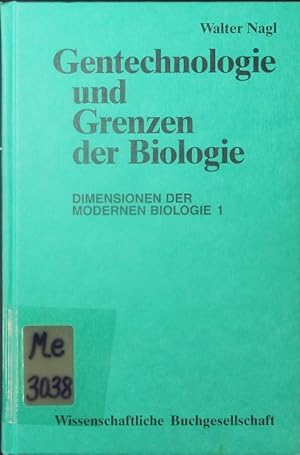 Gentechnologie und Grenzen der Biologie.