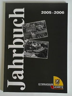 Gymnasium Lehrte. Jahrbuch 2005 - 2006