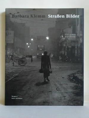 Straßen Bilder. Mit Texten von Barbara Catoir und Hans Magnus Enzensberger
