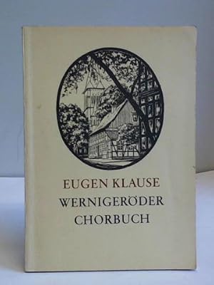 Wernigeröder Chorbuch. Ein Singebuch für zwei- und dreistimmigen gemischten Chor mit und ohne Ins...