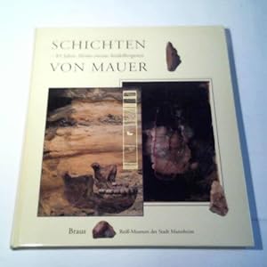 Immagine del venditore per Schichten von Mauer. 85 Jahre Homo erectus heidelbergensis venduto da Celler Versandantiquariat