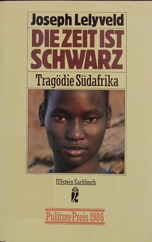 Bild des Verkufers fr Die Zeit ist schwarz. Tragdie Sdafrika. zum Verkauf von Antiquariat Bookfarm