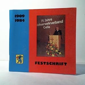75 Jahre Kreisfeuerwehrverband Celle 1909 - 1984. Festschrift