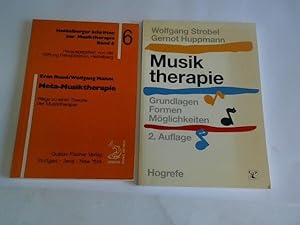 Musiktherapie. Grundlagen. Formen. Möglichkeiten/Meta-Musiktherapie. Weg zu einer Theorie der Mus...