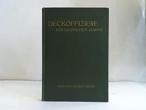 Immagine del venditore per Deckoffiziere der Deutschen Marine ihre Geschichte 1848 - 1933 venduto da Celler Versandantiquariat