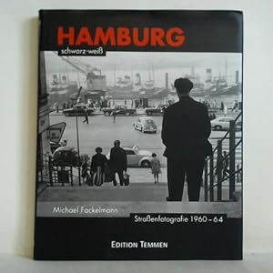 Image du vendeur pour Hamburg schwarz-wei. Straenfotografie 1960 - 1964 mis en vente par Celler Versandantiquariat