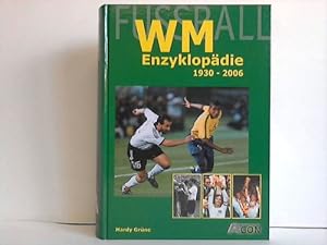 Bild des Verkufers fr Fussball WM. Enzyklopdie 1930-2006 zum Verkauf von Celler Versandantiquariat