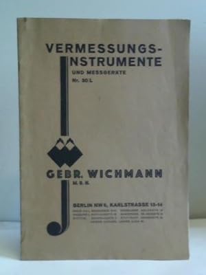 Gebr. Wichmann GmbH. Vermessungsinstrumente und Messgeräte Nr. 30/L