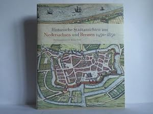 Historische Stadtansichten aus Niedersachsen und Bremen 1450 - 1850