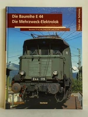 Seller image for Stars der Schiene: Die Baureihe E 44. Die Mehrzweck-Elektrolok. Baureihe: E 44 (144, 244), E 44 5 (145), E 244 for sale by Celler Versandantiquariat